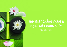 TẠM BIỆT QUẦNG THÂM & BỌNG MẮT ĐÁNG GHÉT